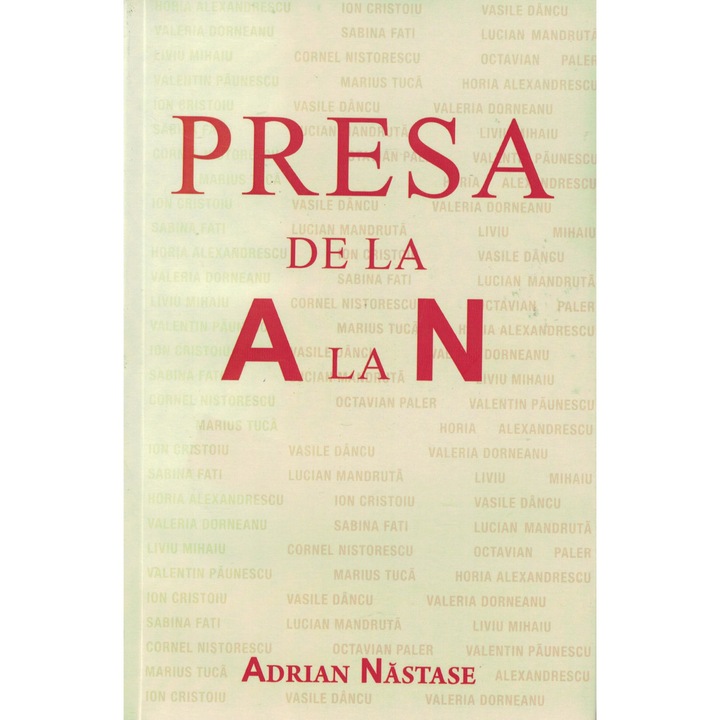 Presa de la A la N - Adrian Nastase