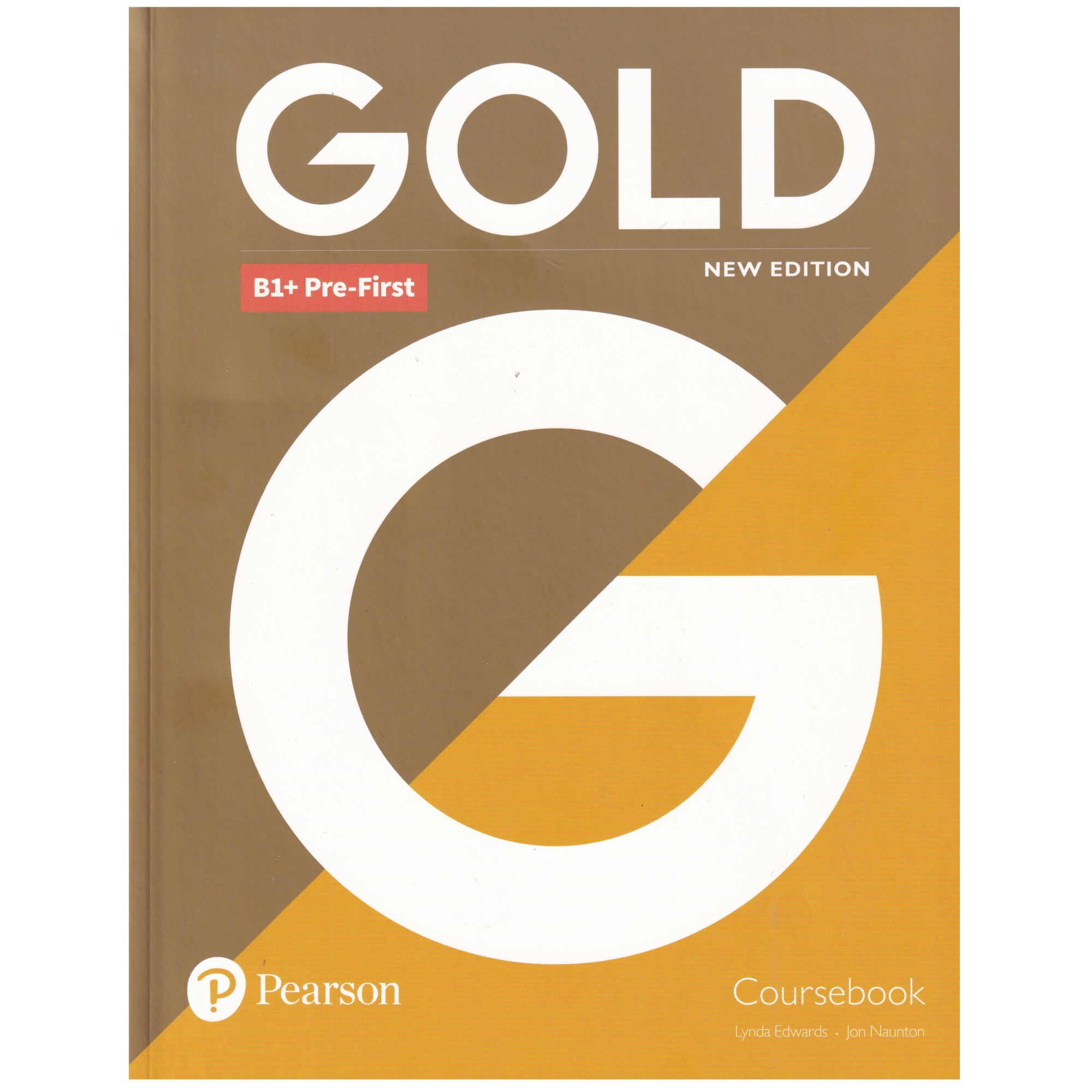 Gold B1+ Pre-First, Coursebook, New Edition, 207 pagini, Lynda Edwards, Jon Naunton