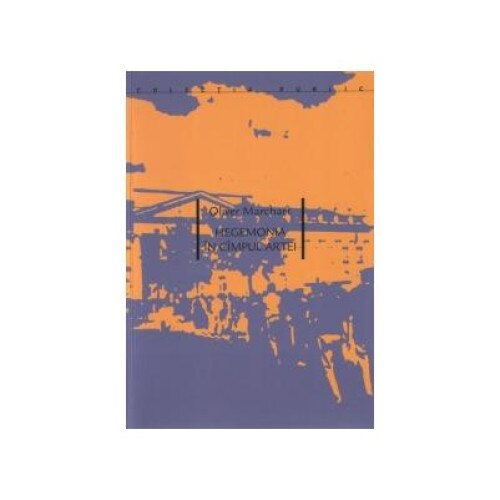 Hegemonia in cimpul artei, Oliver Marchart