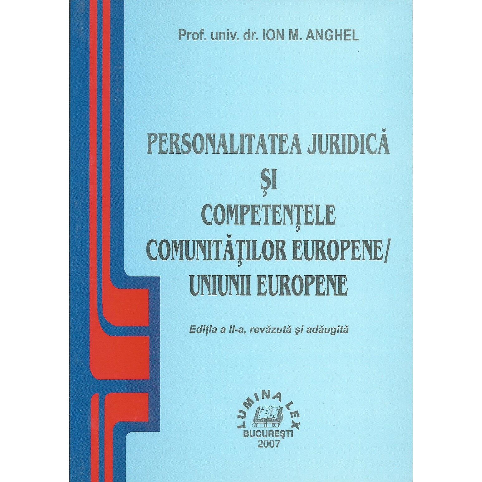 Personalitatea juridica si competentele Uniunii Europene, Ion M. Anghel