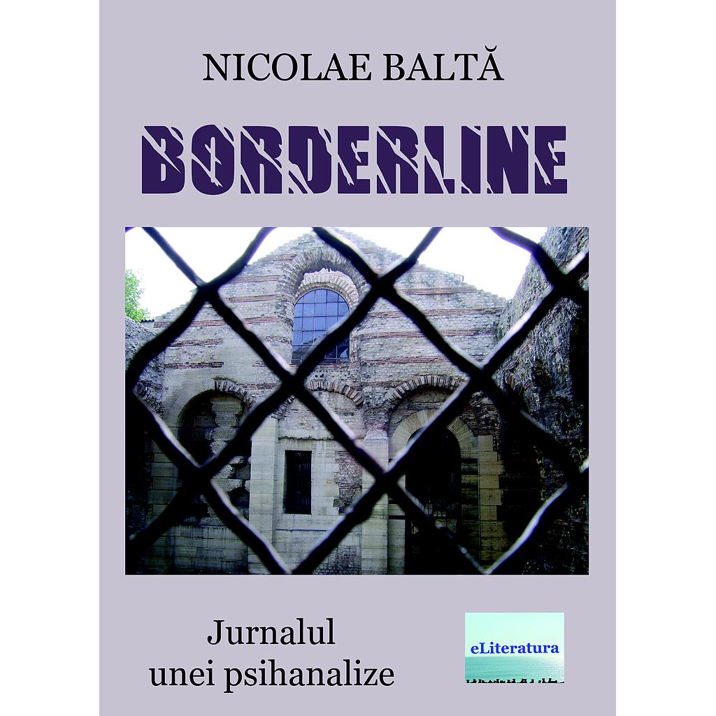 Borderline. Jurnalul unei psihanalize de Nicolae Balta