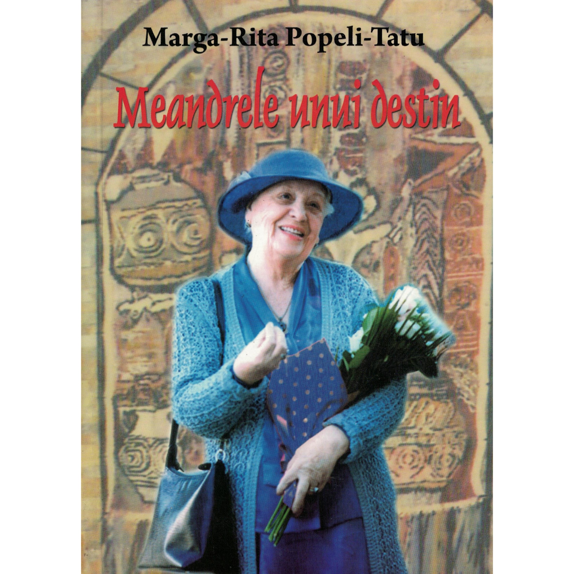 Meandrele unui destin - Marga-Rita Popeli-Tatu