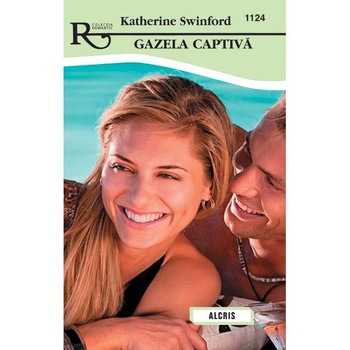 Gazela captiva - Katherine Swinford Gazela captiva - Katherine Swinford