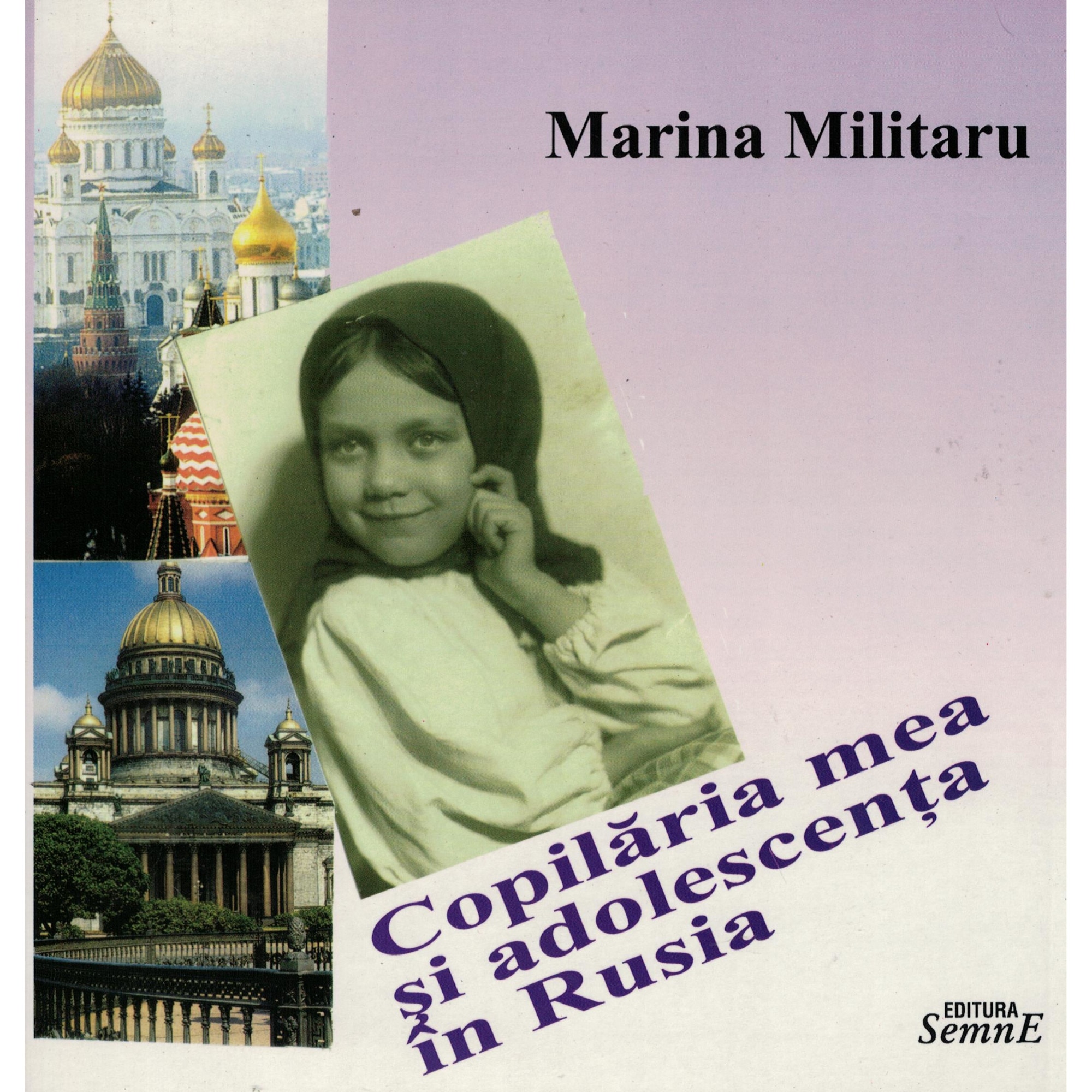 Copilaria mea si adolescenta in Rusia - Mariana Militaru