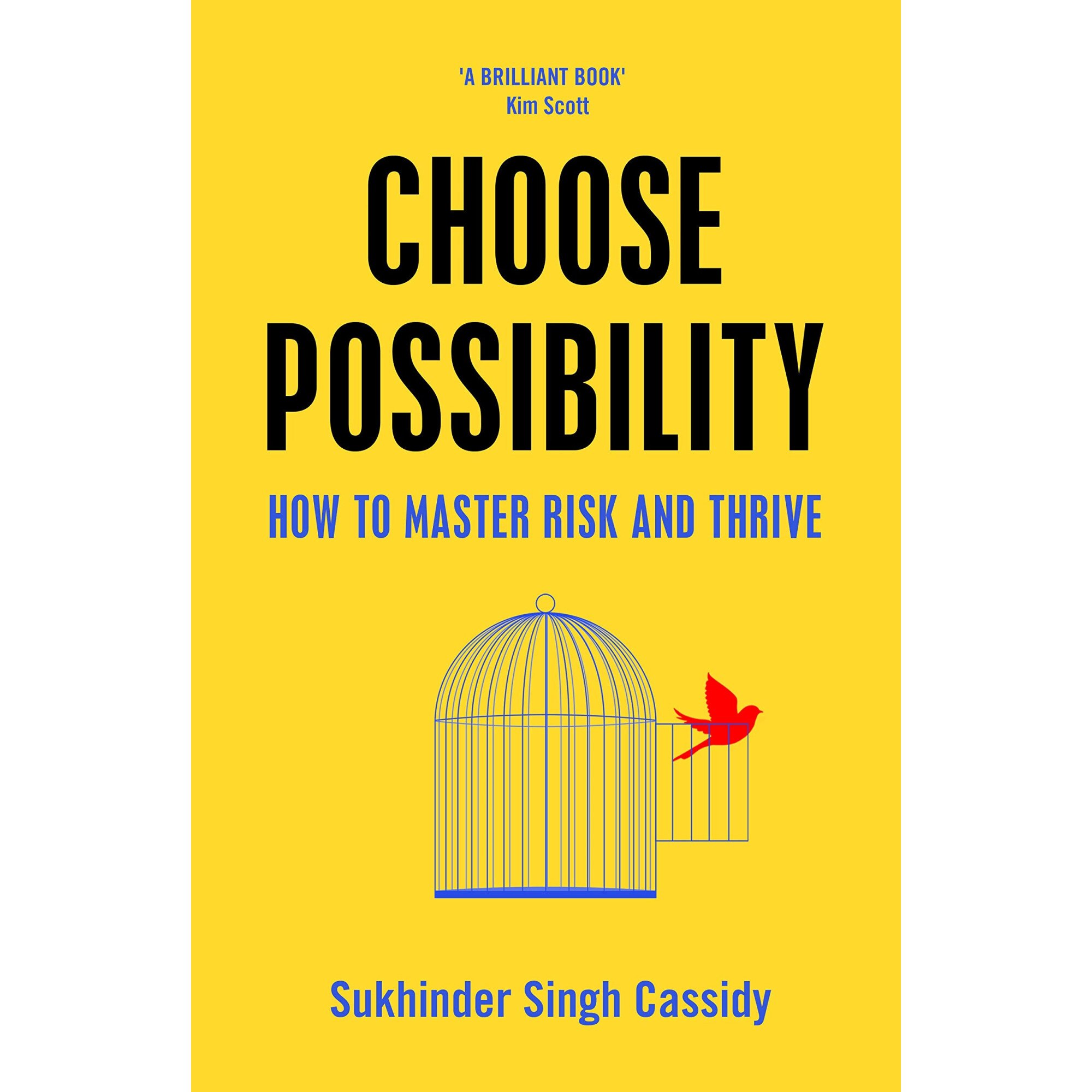 Choose Possibility - Sukhinder Singh Cassidy