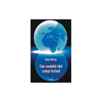 Cine seamana vant culege furtuna Cine seamana vant culege furtuna