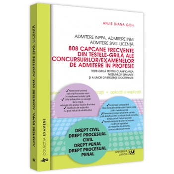 Admitere INPPA. Admitere INM. Admitere sng. licenta. 808 capcane frecvente din testele-grila ale concursurilor/examenelor de admitere in profesie, Anjie Diana Goh Admitere INPPA. Admitere INM. Admitere sng. licenta. 808 capcane frecvente din testele-grila ale concursurilor/examenelor de admitere in profesie, Anjie Diana Goh