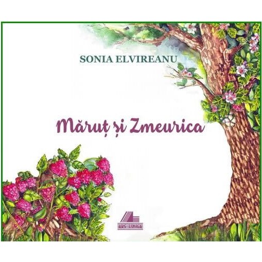 Marut si Zmeurica - Sonia Elvireanu, ed 2020