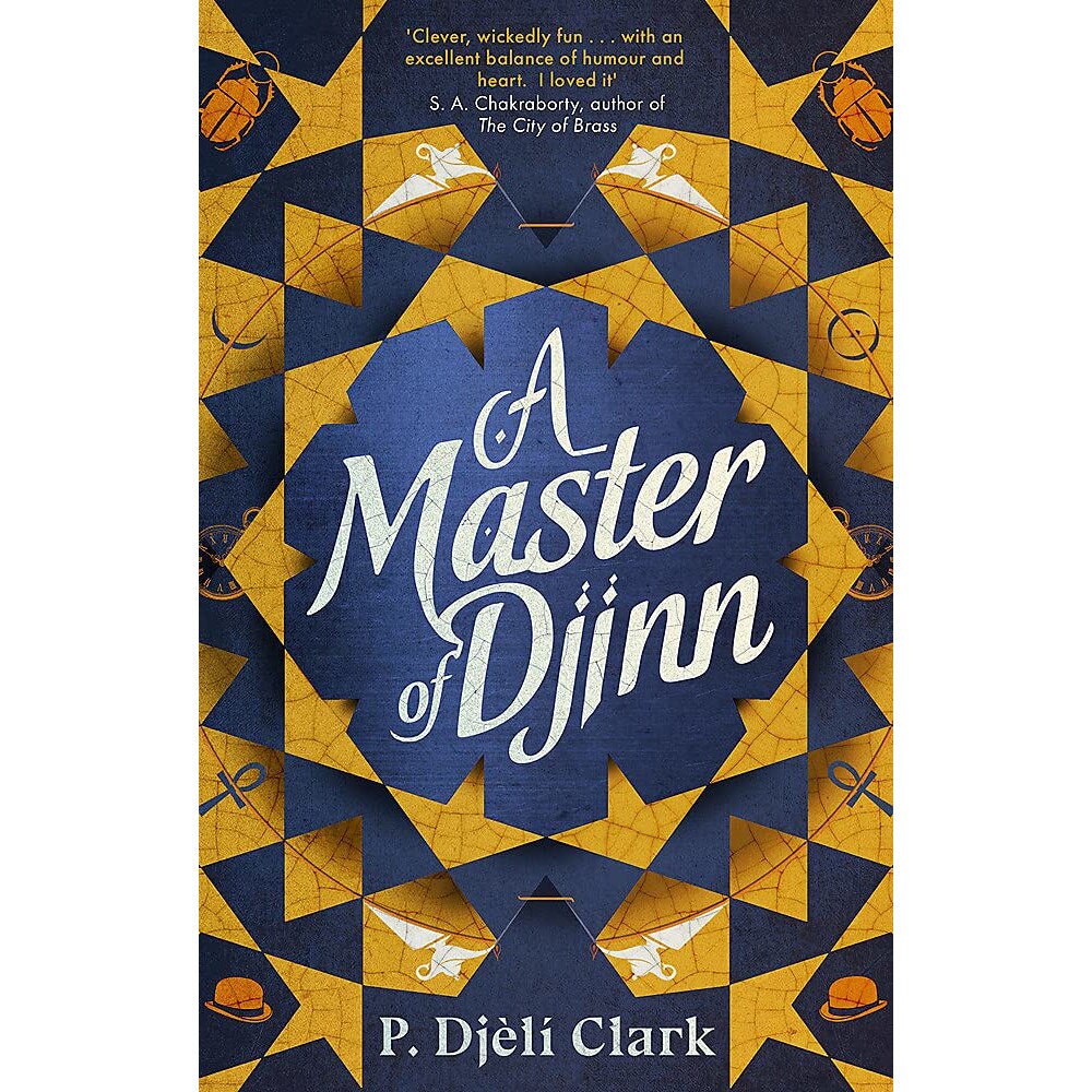 A Master of Djinn - P. Djeli Clark, editia 2021