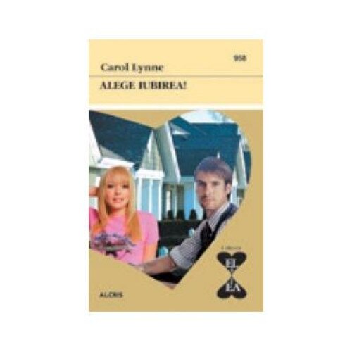 Alege iubirea!, Carol Lynne
