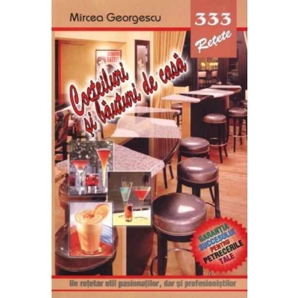 333 cocteiluri si bauturi de casa - Mircea Georgescu