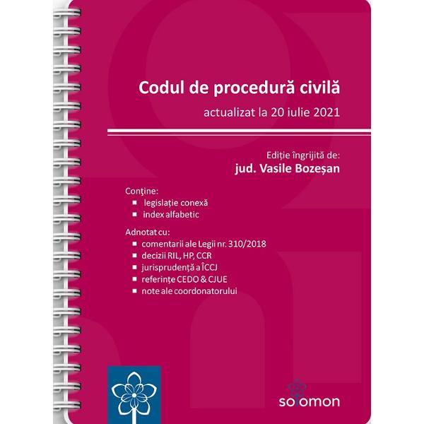 Codul de procedura civila. Act. la 21 iulie 2021