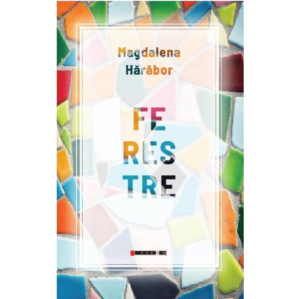 Ferestre - Magdalena Harabor