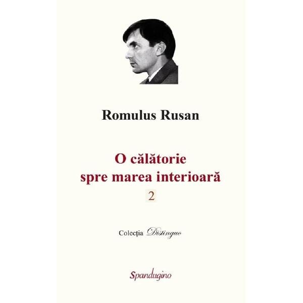 O calatorie spre marea interioara. Vol.2 - Romulus Rusan