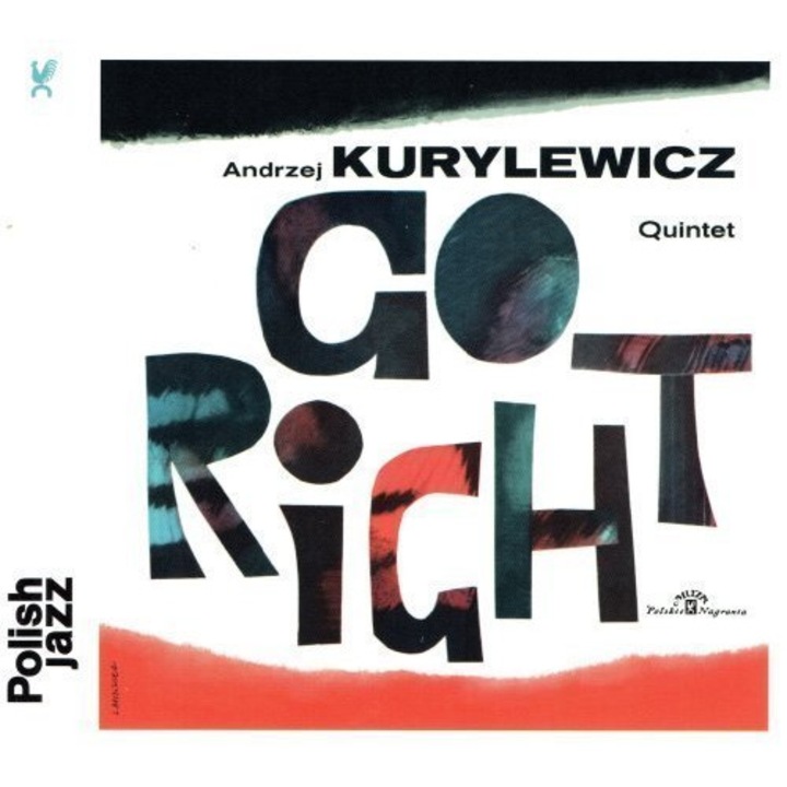 Andrzej Kurylewicz: Go Right [CD]