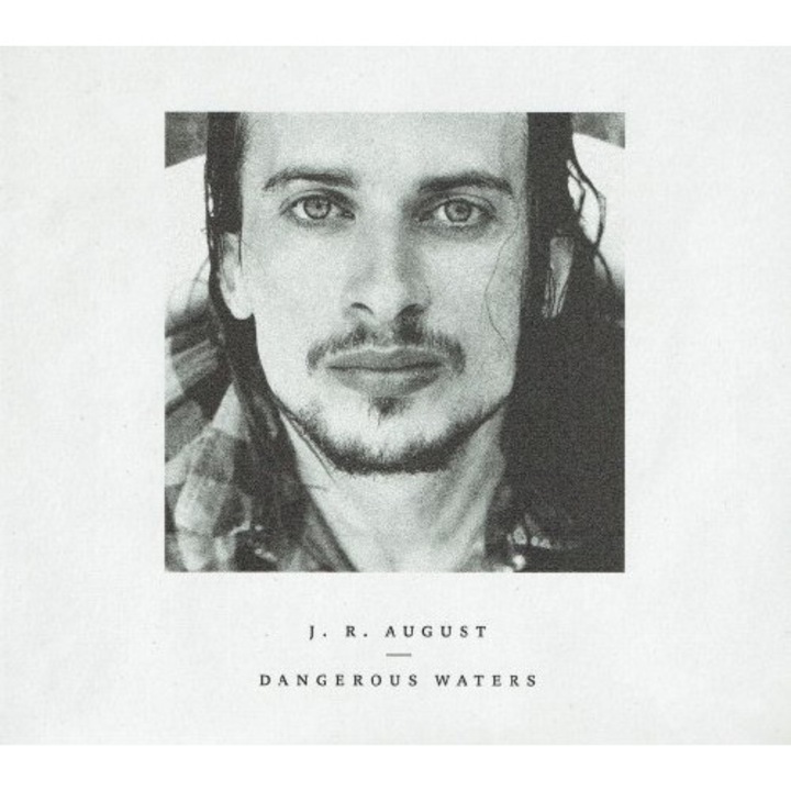 August, J. R. - Dangerous Waters - CD 2019 Croatia Records