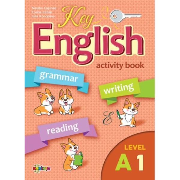 Key English A1. Activity book - Corina Ceban, Natalia Cojuhari