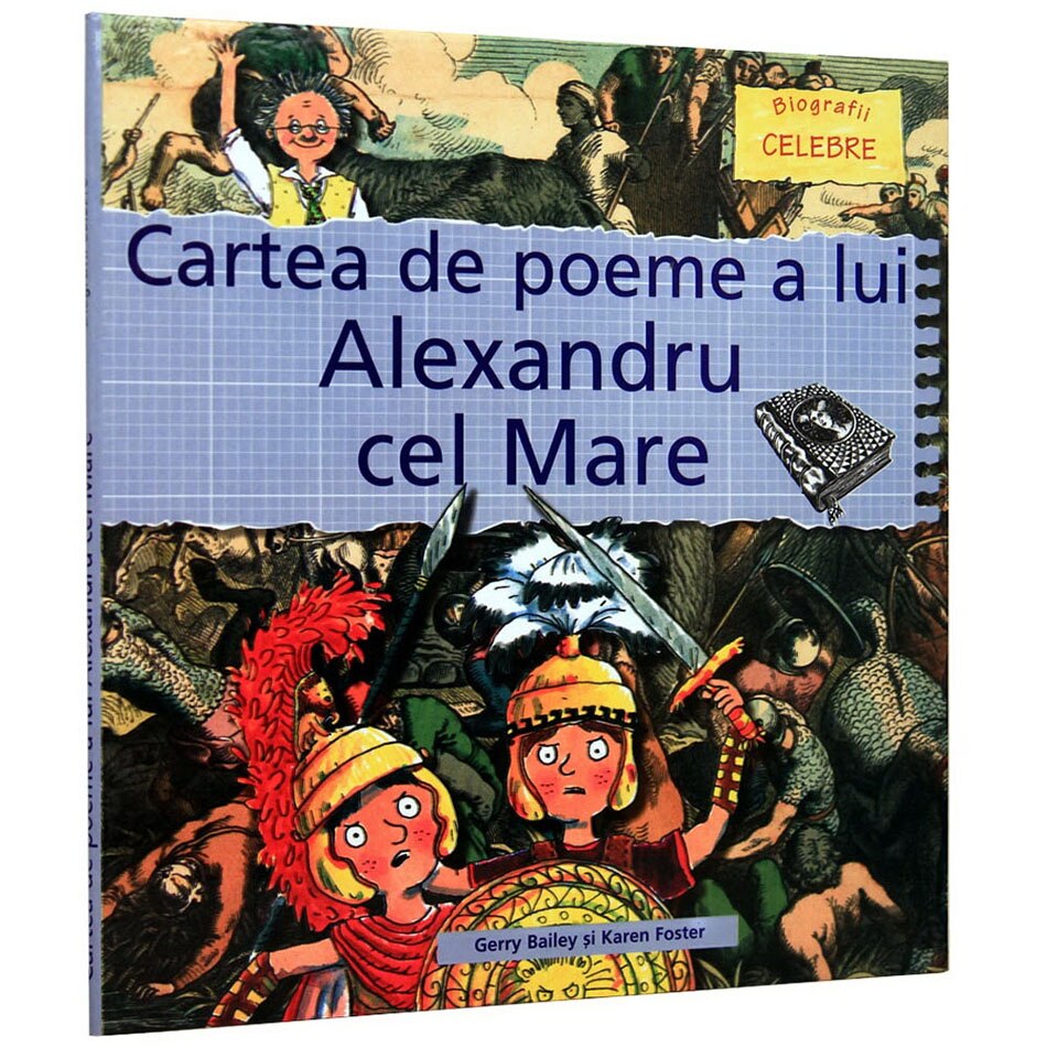 Cartea de poeme a lui Alexandru cel Mare - Gerry Bailey, Karen Foster