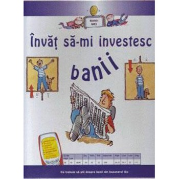 Cum sa-ti investesti banii - Gerry Bailey, Felicia Law Cum sa-ti investesti banii - Gerry Bailey, Felicia Law