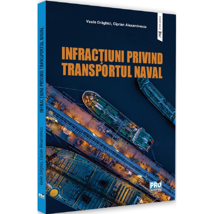Infractiuni Privind Transportul Naval - Vasile Draghici, Ciprian Alexandrescu