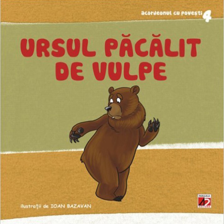 Ursul Pacalit de Vulpe - Roxana Haiden (Adaptare); Ioan Bazavan (Ilustratii)
