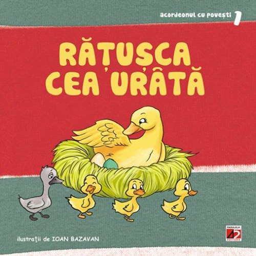 Ratusca cea Urata - Roxana Haiden (Adaptare); Ioan Bazavan (Ilustratii)