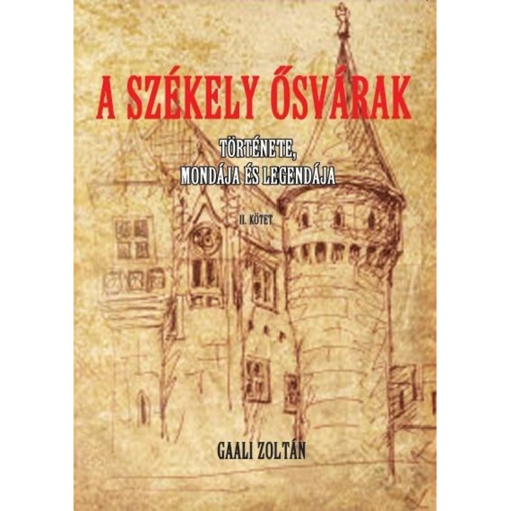 A Székely ősvárak II. kötet