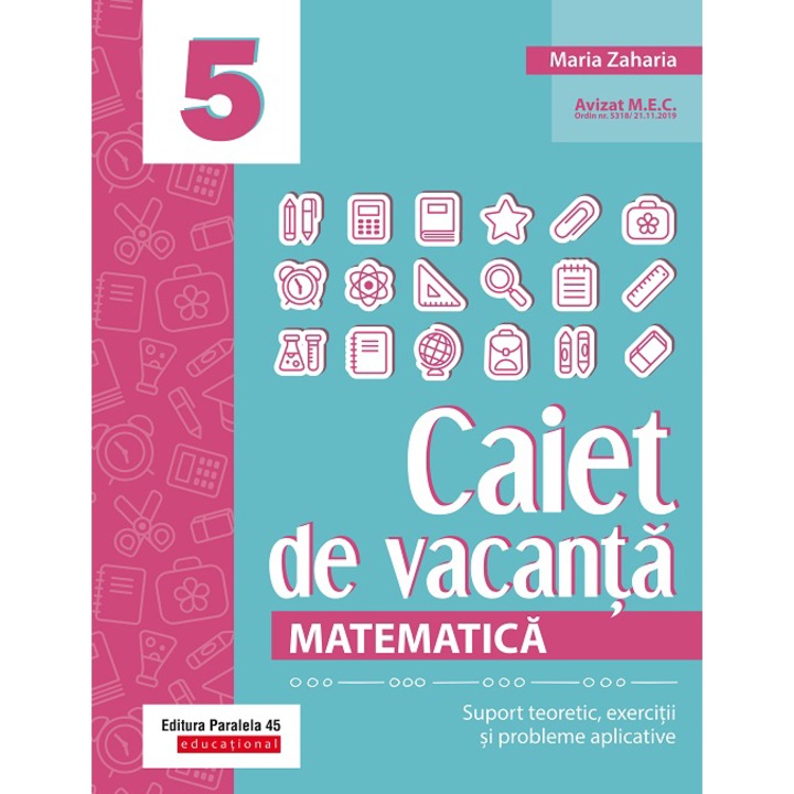 Caiet de vacanta. Matematica. Cls. V. Editia 2, Maria Zaharia