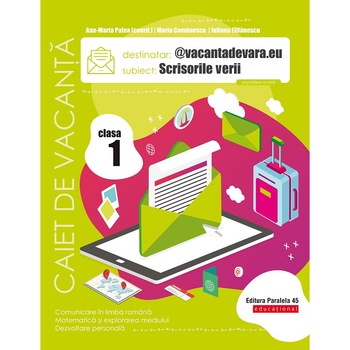 Scrisorile verii. Cls. I. Caiet de vacanta. Editia 3, Ana-Maria Palea, Maria Comanescu, Iuliana Filfanescu Scrisorile verii. Cls. I. Caiet de vacanta. Editia 3, Ana-Maria Palea, Maria Comanescu, Iuliana Filfanescu