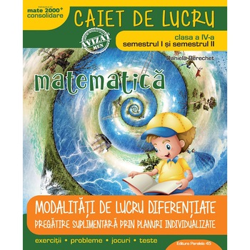 Matematica. Cls. IV. Editia 4. 2020-2021, Daniela Berechet Matematica. Cls. IV. Editia 4. 2020-2021, Daniela Berechet