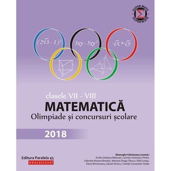 matem. in conc. scolare vii-viii/2018 gheorghe cainiceanu (coord.); emilia-stefania raducan; carmen-victorita chirfot; gabriela-roxana bondoc; mariana draga-tatucu; vlad lungu; elena rimniceanu; daniel stretcu; tomita-constantin vasile matem. in conc. scolare vii-viii/2018 gheorghe cainiceanu (coord.); emilia-stefania raducan; carmen-victorita chirfot; gabriela-roxana bondoc; mariana draga-tatucu; vlad lungu; elena rimniceanu; daniel stretcu; tomita-constantin vasile
