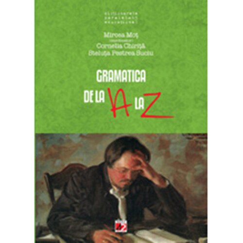 Gramatica de la A la Z, ed.7, Mircea Mot, Cornelia Chirita, Steluta Pestrea Suciu