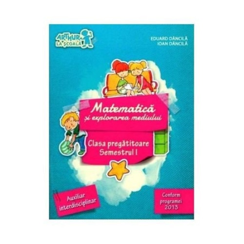1,2,3... Start! Matematica si Explorarea Mediului Se 1 Clasa Pregatitoare, Tudora Pitila, Cleopatra Mihailescu