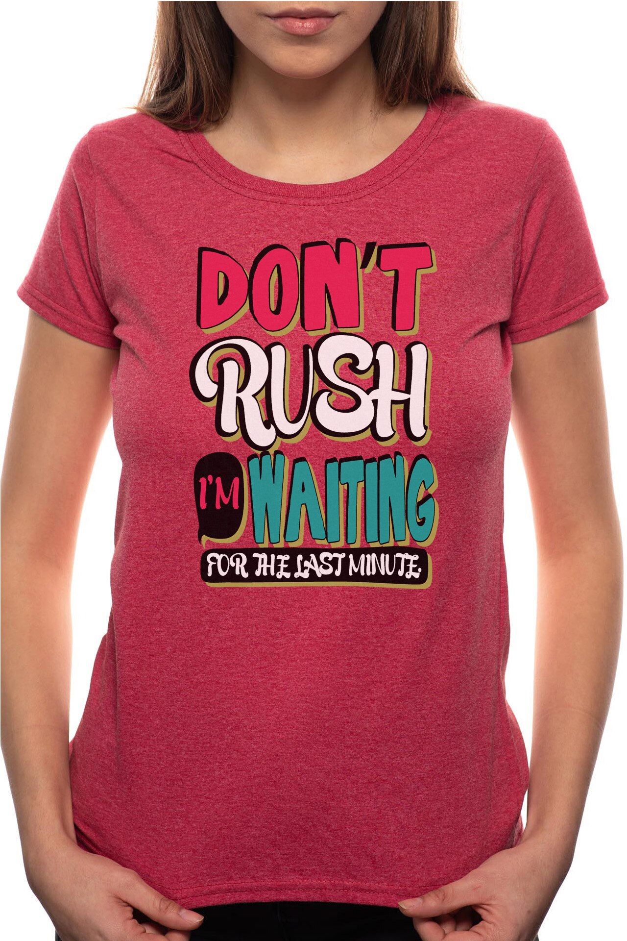 Tricou dama, Don't Rush, 100% Bumbac, BR267, Rosu Bordeaux