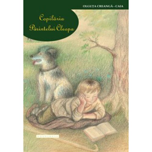 Copilaria Parintelui Cleopa - Creanga-Caia, Olguta