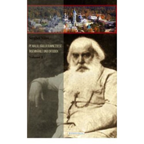 Pe malul raului dumnezeiesc. insemnarile unui ortodox. Vol. II - Serghei Nilus