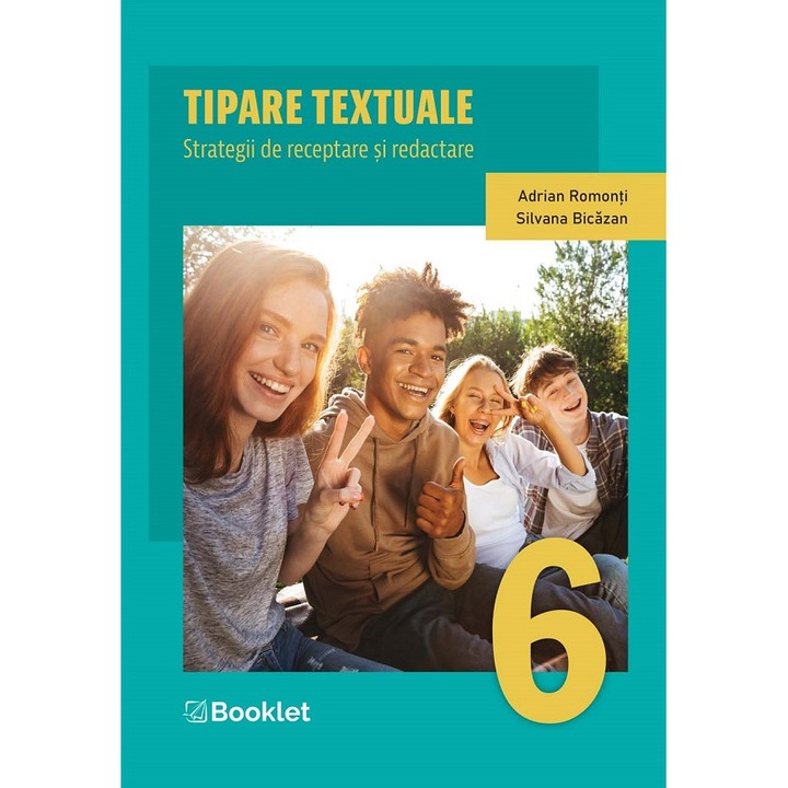 Tipare Textuale. Strategii De Receptare Si Redactare - Clasa 6 - Adrian Romonti, Silvana Bicazan