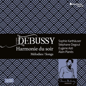 Sophie KarthauserStephane DegoutEugene AstiAlain Planes - Claude Debussy: Harmonie du soir - CD Sophie KarthauserStephane DegoutEugene AstiAlain Planes - Claude Debussy: Harmonie du soir - CD