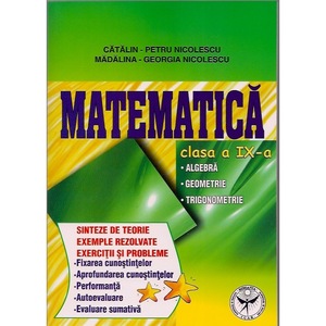 Matematica clasa 9. Probleme rezolvate din manualele de matematica - Mircea Ganga -