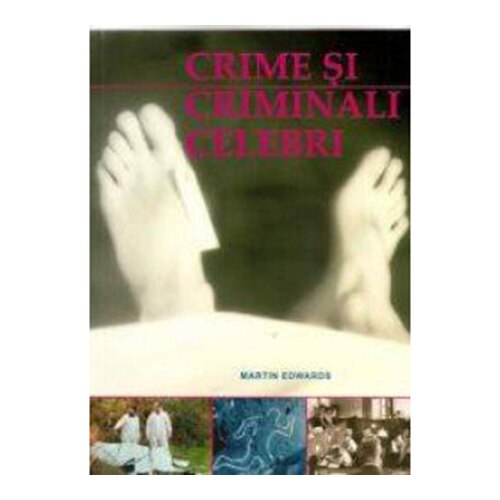 Crime si Criminali Celebri