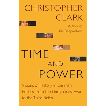 Time and Power - Christopher Clark Time and Power - Christopher Clark