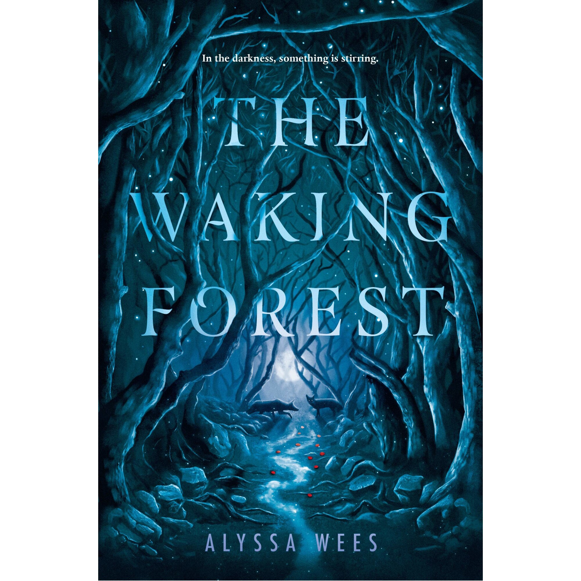 The Waking Forest - Alyssa Wees, editia 2019