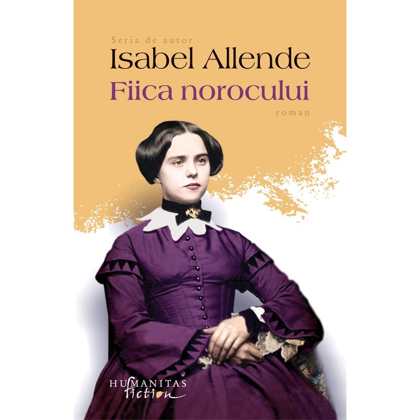 Fiica norocului - Isabel Allende
