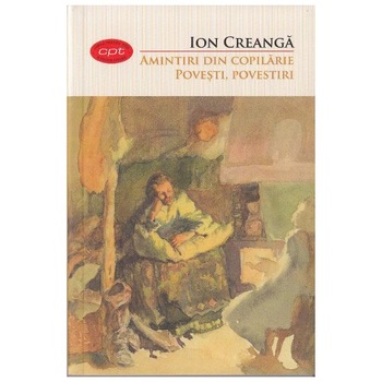 Amintiri din Copilarie. Carte pentru toti. Vol.3 - Ion Creanga Amintiri din Copilarie. Carte pentru toti. Vol.3 - Ion Creanga