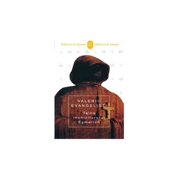 1+1 Cadou Taina inchizitorului (Taina inchizitorului Eymerich/ Nicholas Eymerich, Inchizitorul) - Valerio Evangelisti 1+1 Cadou Taina inchizitorului (Taina inchizitorului Eymerich/ Nicholas Eymerich, Inchizitorul) - Valerio Evangelisti