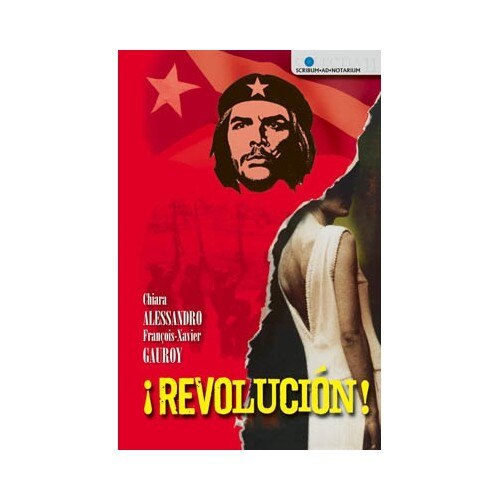 Revolucion! - Chiara Alessandro, Francois-Xavier Gauroy