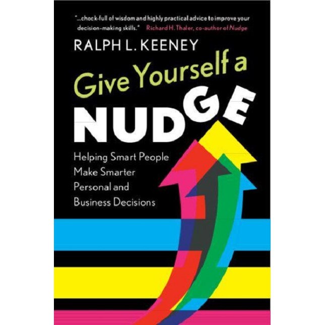 Give Yourself a Nudge - Ralph L. Keeney, editia 2020