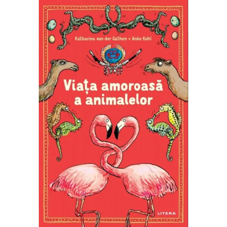 Viata amoroasa a animalelor, Katharina von der Gathen, Anke Kuhl