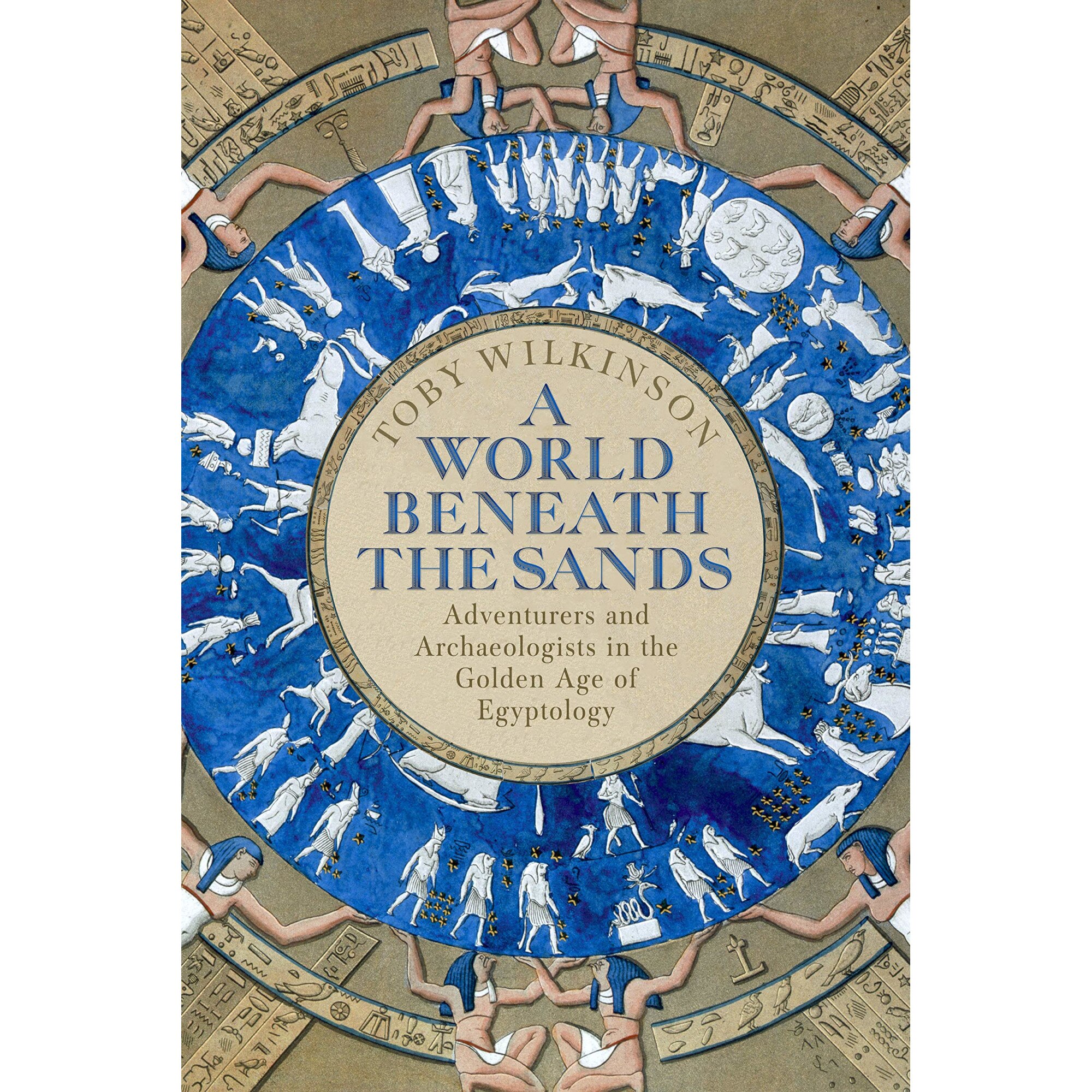A World Beneath the Sands - Toby Wilkinson