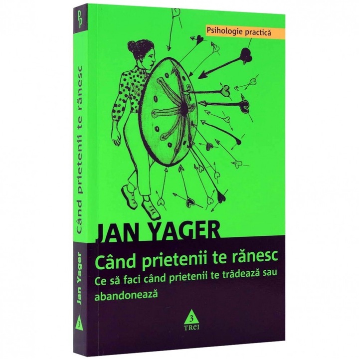 Cand prietenii te ranesc - Jan Yager